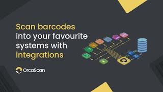 Scan barcodes into your favourite systems with integrations on Orca Scan