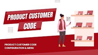 Product Customer Code - Product Customer Code Configuration & Menu Odoo