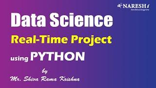 Data Science Real Time Project using Python | Mr. Shiva Rama Krishna