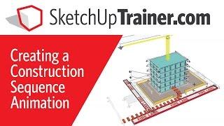 SketchUp Tutorial: Construction Sequence Animation in