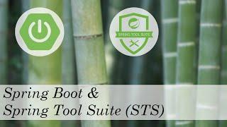 Spring Boot and Spring Tool Suite (STS)