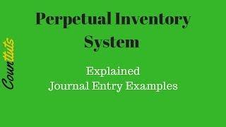 Inventory Journal Entries | Perpetual Inventory System | Explained with Examples