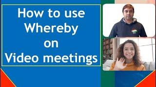 How to use Whereby for the Video meetings and conferencing