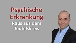 Psychische Erkrankung und Arbeit - Raus aus dem Teufelskreis