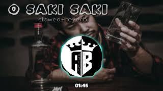 O Saki Saki 🫨 slowed+reverb || Full Song || Ateeq Bhai NCS ||