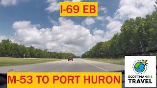 Driving with Scottman895: I-69 EB (M-53 to Port Huron, Michigan)