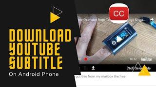 How to Download Youtube Subtitle on an Android Phone