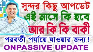 #onpassive new update today bangla 2024 | #ONPASSIVE BANGLA NEWS | 11/09/2024 | Onpassive Technology