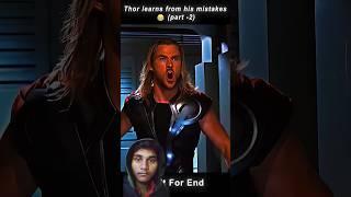 Thor Learns From The Mistake Part 2 #shorts #trending #viralvideo