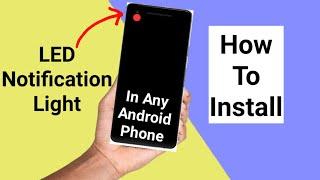 How to install led notification light in any android phone in 2021