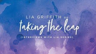 Get to Know Lia Griffith - Taking the Leap