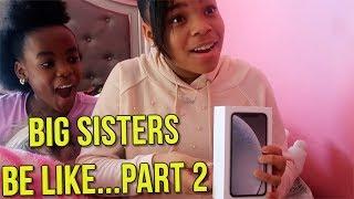 BIG SISTERS BE LIKE...PART 2! ( FUNNY KIDS SKIT)