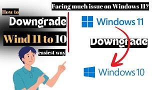 How to Downgrade Windows 11 to Windows 10?