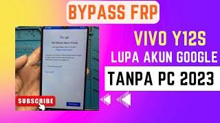 VIVO Y12S LUPA AKUN GOOGLE BYPASS FRP TANPA PC TERBARU 2023