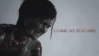 The Last Of Us 2 || Come As You Are