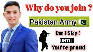 Why do you join Pakistan Army ? Chose Your best reason 