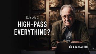 Should you High-Pass EVERYTHING? | Mastering Masterclass Ep. 2