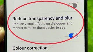 Reduce transparency and blur settings in Samsung Phones