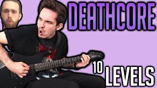 10 Levels Of Deathcore (FEAT. Chris Wiseman of Shadow of Intent & Currents)