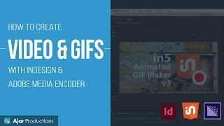 Create Video & Animated GIFs with InDesign & Adobe Media Encoder (using in5)