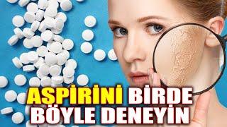 BU TARİFİ HİÇBİR YERDE DUYMADINIZ..! CİLT GENÇLEŞTİREN ASPİRİN MASKESİ..