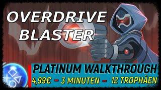 OVERDRIVE BLASTER | Super leichte Platin in 3 Minuten | Trophäen & Achievement Guide