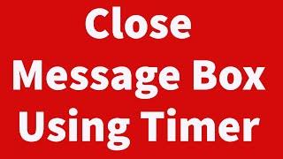 Automatically Create Message Box with Timer
