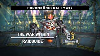 Raidguide: Chromkönig Gallywix (Normal/Heroisch) | Befreiung von Lorenhall | The War Within