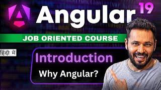 Angular 19 tutorial in Hindi # 1 Introduction | Why learn angular | #angular19