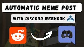 Use Webhook to Auto Post Memes on Discord Server (2021) - FREE