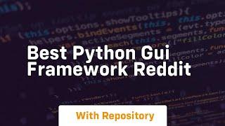 best python gui framework reddit