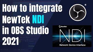 How to Configurate NewTek NDI plugin for OBS Studio 2021