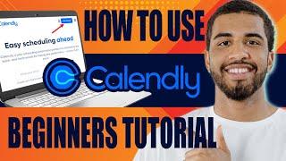 How to Use Calendly | Beginners Tutorial (2024)