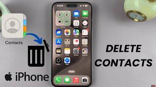 How To Delete Contacts On iPhone