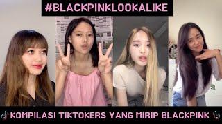 Kompilasi Para TikTokers Yang Mirip BLACKPINK | #BLACKPINKLOOKALIKE