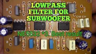 Best lowpass filter for subwoofer. NE5532 IC