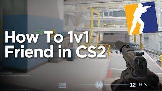 How To 1v1 Friend in CS2 - workshop map - full guide