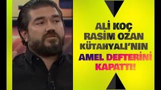 YOK BÖYLE BİR PROGRAM!. ALİ KOÇ RASİM OZAN'IN AMEL DEFTERİNİ KAPATTI!