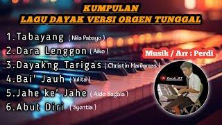 KUMPULAN_LAGU_DAYAK_KALBAR || VERSI_REMIX_ORGEN_TUNGGAL || VIRAL_TIKTOK_2024 || By_ Perdi AT