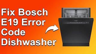 How To Fix The Bosch E19 Error Code Dishwasher - Meaning, Causes, & Solutions (Proven Fix!)