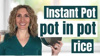 How to make pot-in-pot rice in the Instant Pot--Instant Pot Tips