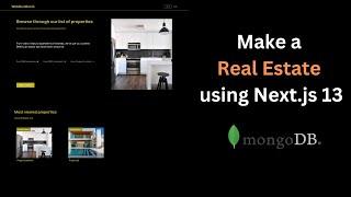 Next.js 13 Course | Build a Real Estate Website with Next-Auth, MongoDB