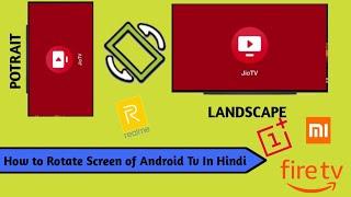 How to Rotate Android Tv Screen to Landscape Mode  in Hindi | Set orientation | Tech Support