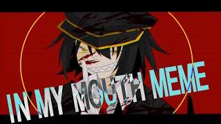 IN MY MOUTH | meme【OC】※Flash & Blood warning