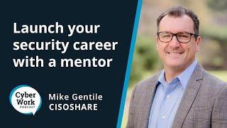 Launch your cybersecurity career by finding a mentor | Cyber Work Podcast