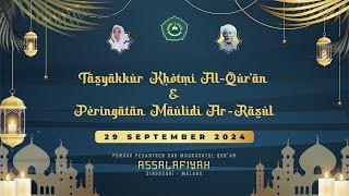 TASYAKKUR KHOTMI AL-QUR'AN DAN MAULIDI AR-RASUL 2024 - PP. ASSALAFIYAH SINGOSARI