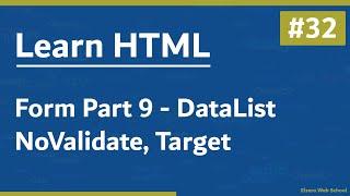 Learn HTML In Arabic 2021 - #32 - Form Part 9 - Data List, Novalidate, Target