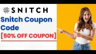 Snitch Coupon Code | Get 50% Discount on Snitch Using Snitch Discount Code