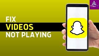 How To FIX Snapchat Videos Not Playing 2024  EASY