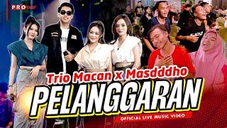 PELANGGARAN - Masdddho X Trio Macan (Official Music Video)
